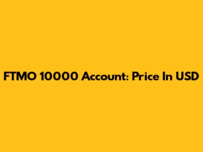 FTMO 10000 Account: Price In USD