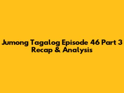 Jumong Tagalog Episode 46 Part 3 Recap & Analysis
