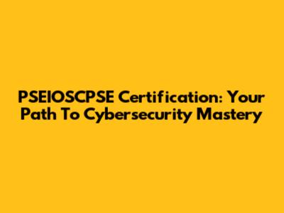 PSEIOSCPSE Certification: Your Path To Cybersecurity Mastery