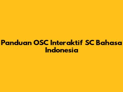 Panduan OSC Interaktif SC Bahasa Indonesia